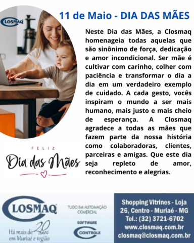 Closmaq deseja a todas as mamães um Feliz dia das Mães